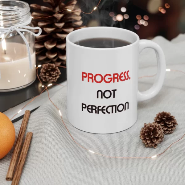 Mug 11oz Progress Not Perfection
