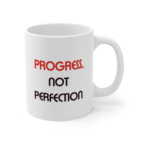 Mug 11oz Progress Not Perfection