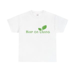 14305608353174275920_2048.jpeg Heavy Cotton Tee (Unisex) keep on living