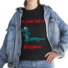 Heavy Cotton Tee (Unisex) Funny Gator Tees (Crew Neck & V-Neck)